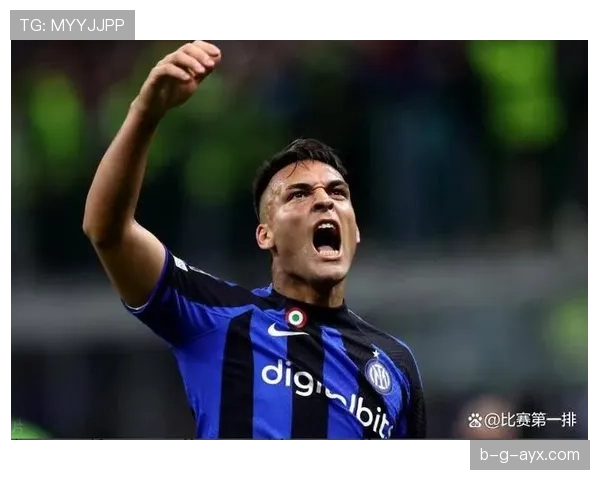 劳塔罗终结效率与关键战表现解析：是否意甲最强前锋